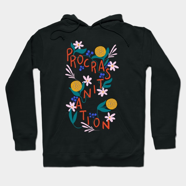 Procrastination Hoodie by Taranormal